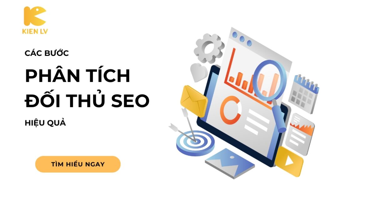 6 bước phân tích đối thủ SEO hiệu quả