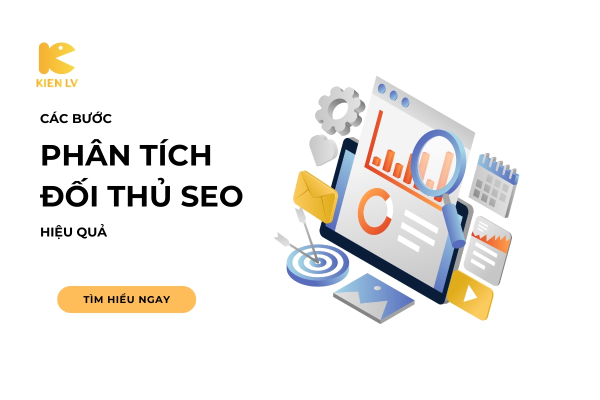 6 bước phân tích đối thủ SEO hiệu quả